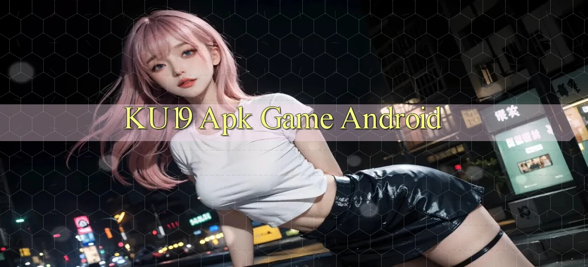 ku19 apk game android