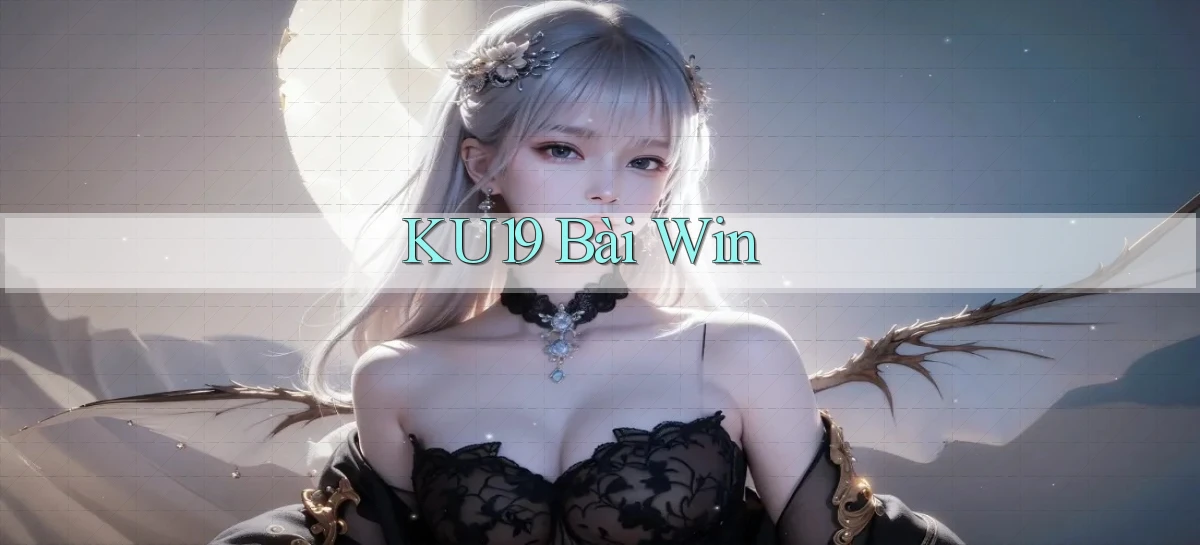 ku19 bài win