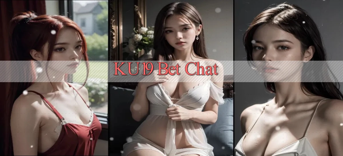 ku19 bet chat