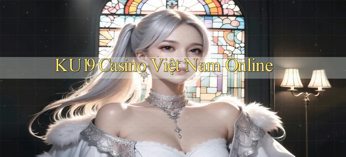 ku19 casino việt nam online