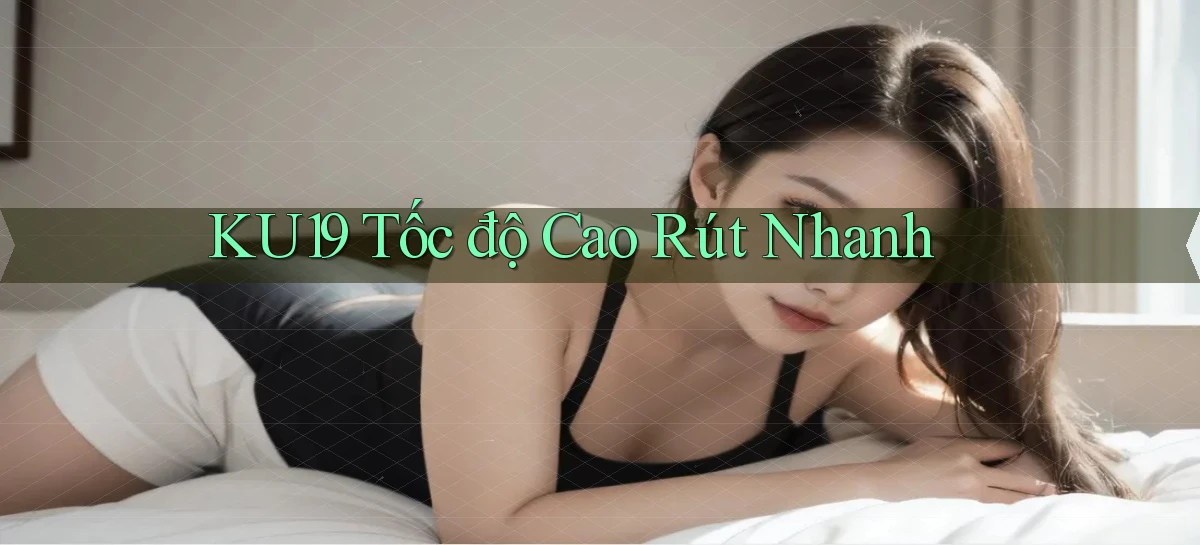 ku19 tốc độ cao rút nhanh