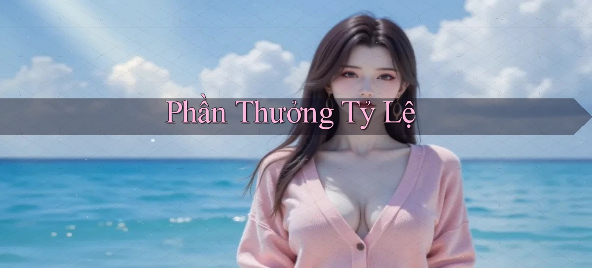 Phần thưởng Tỷ lệ