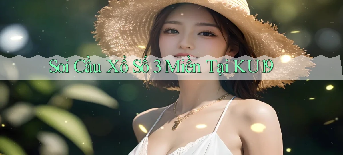 soi cầu xổ số 3 miền tại ku19